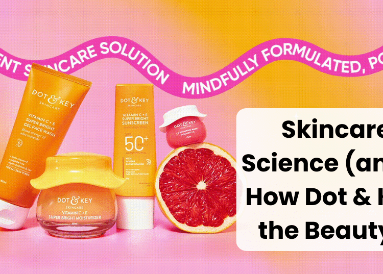 Dot and Key Won the Beauty Game