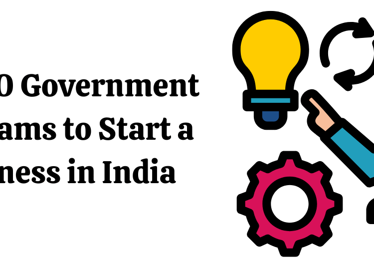 Best 10 Government Programs to Start a Business in India