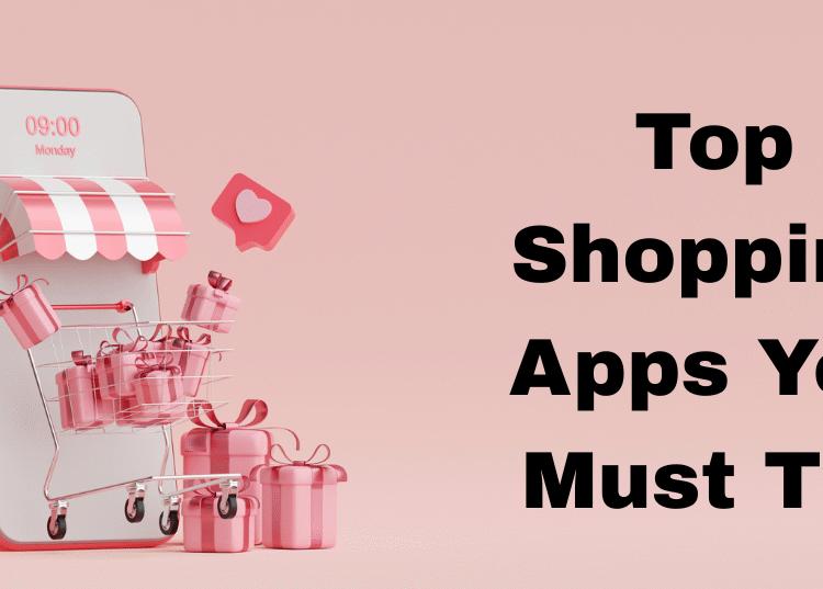 Top Shopping Apps You Must Try