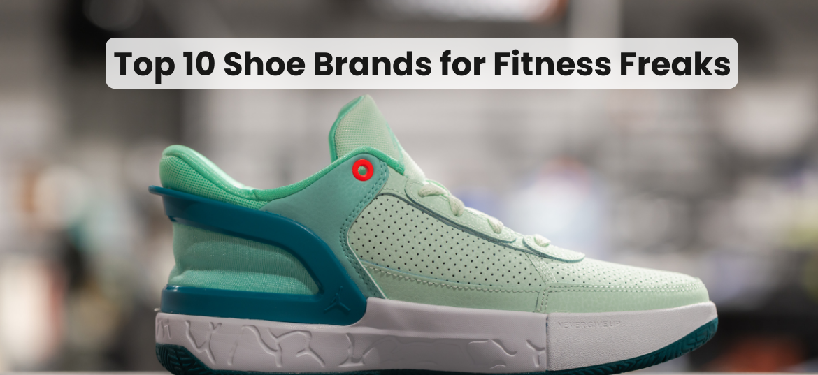 Top 10 Shoe Brands for Fitness Freaks