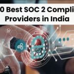 Top 10 Best SOC 2 Compliance Providers in India